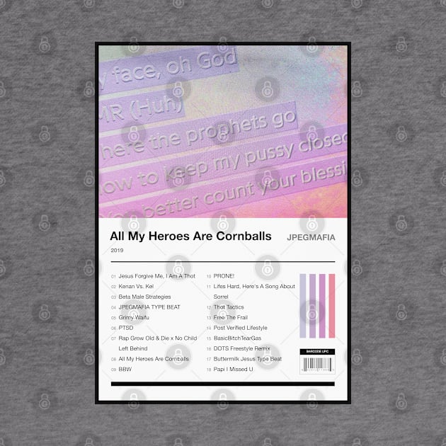 All My Heroes Are Cornballs Album Tracklist by fantanamobay@gmail.com